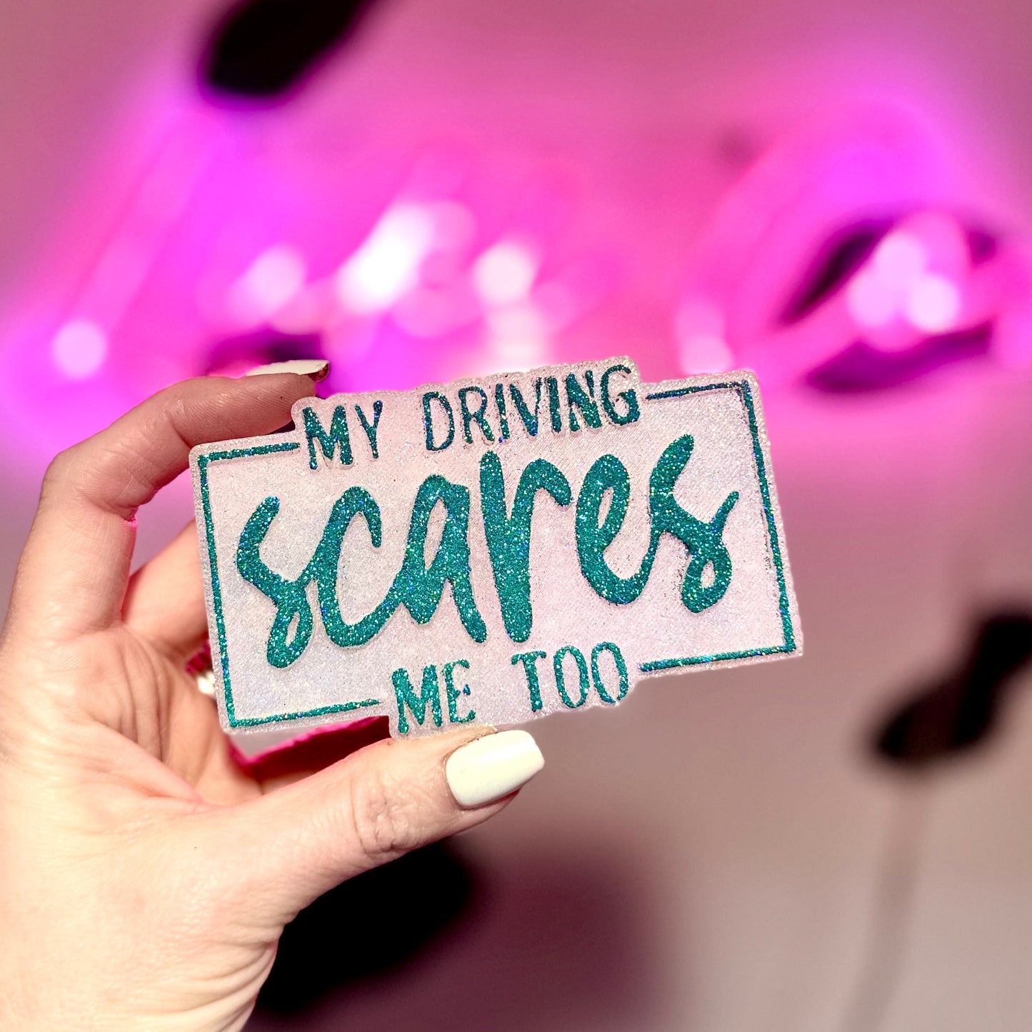 My Driving Scares Me Too Teal Car Freshie