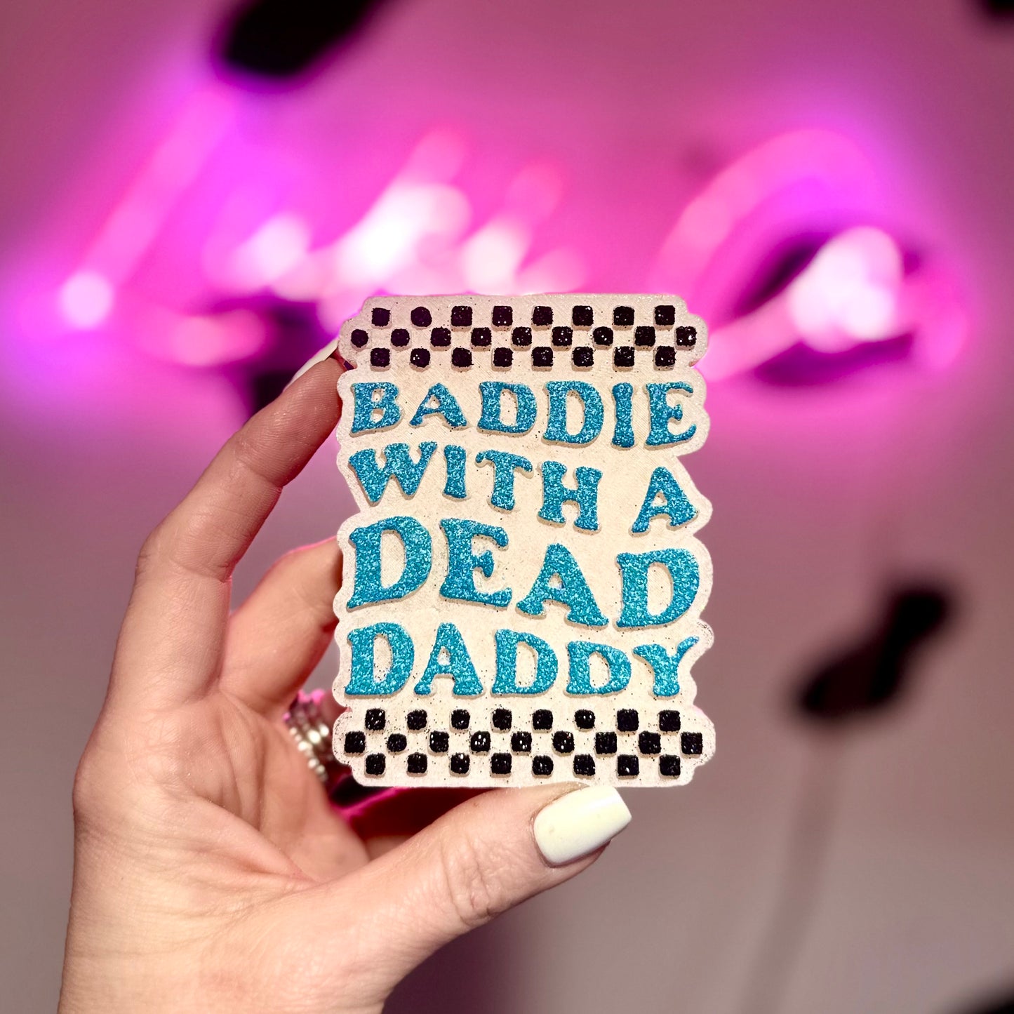 Baddie With A Dead Daddy - Car Freshie (Blue)