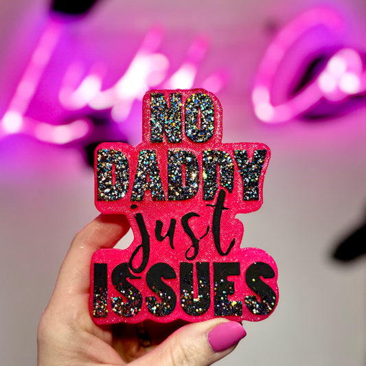 No Daddy Just Issues Car Freshie