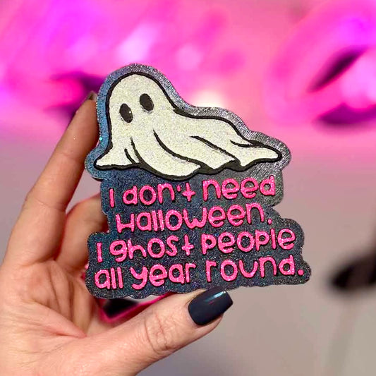 I Don’t Need Halloween Car Freshie