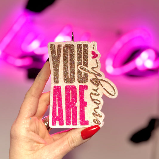 You Are Enough (Pink and Golds) Car Freshie