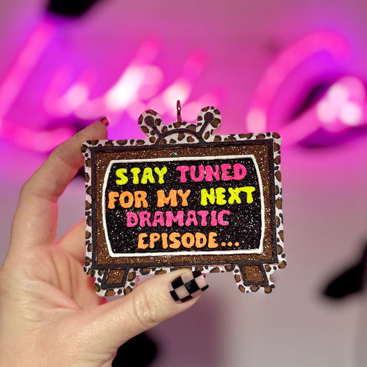 Stay Tuned for - Car Freshie