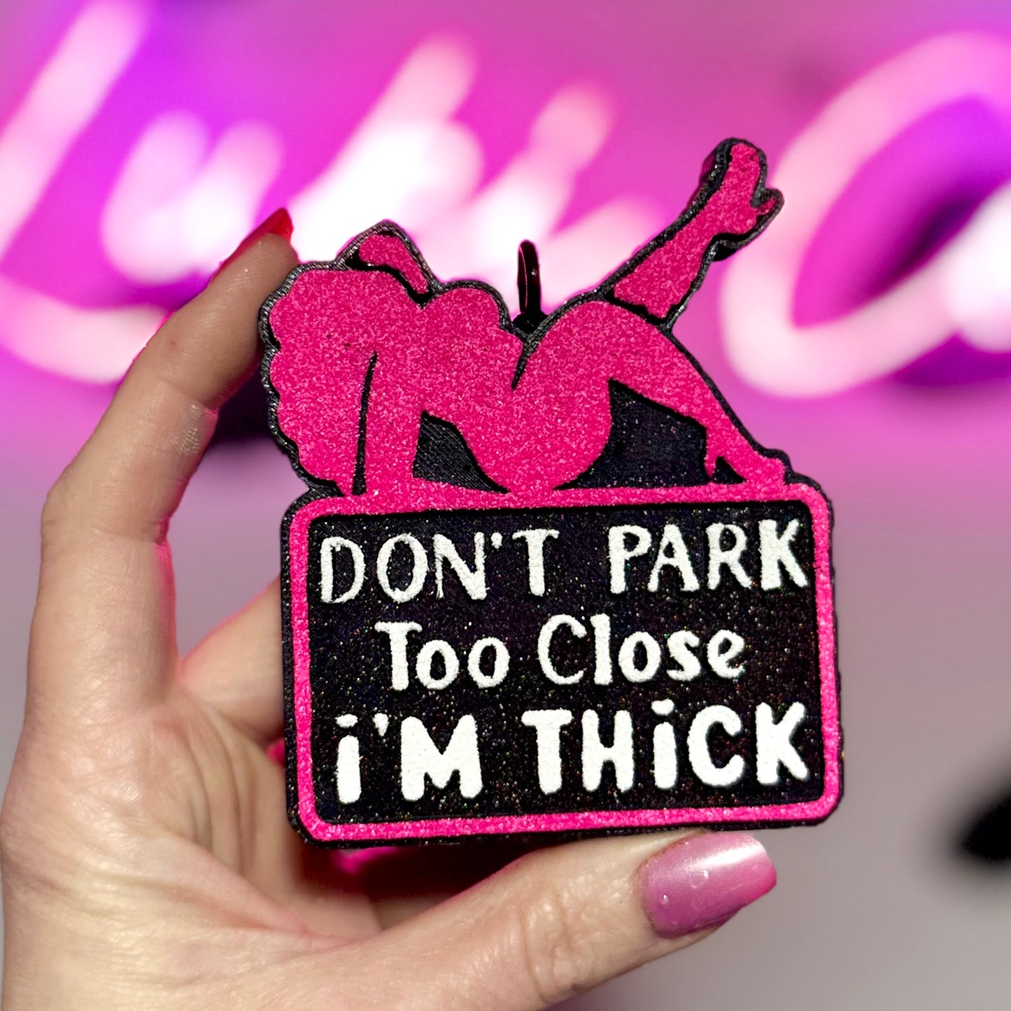 Don’t Park Too Close - Pink  - Car Freshie