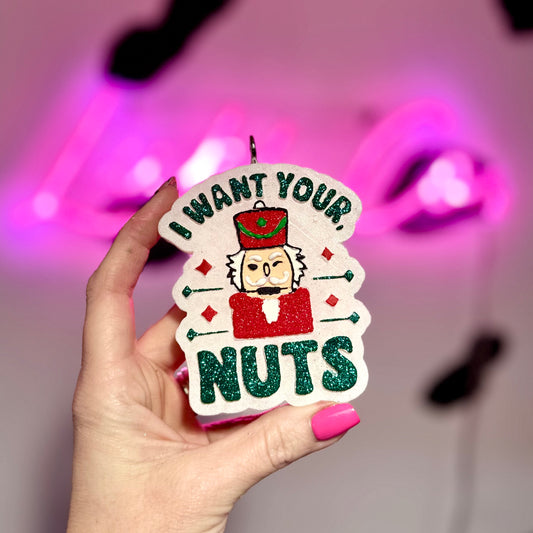 I Want Your Nuts Car Freshie