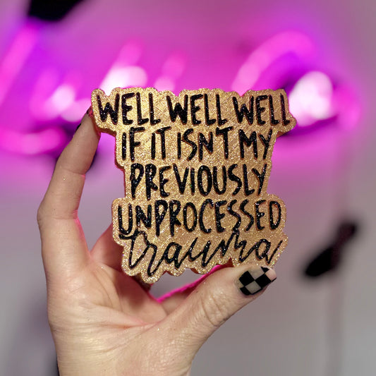 Well Well Well Trauma - Car Freshie