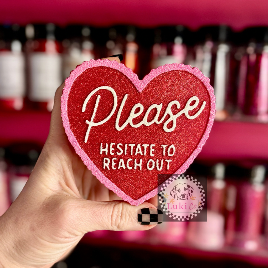Valentine Please Hesitate to Reach Out Car Freshie