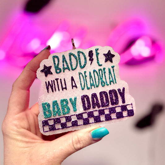 Baddie With A Deadbeat Baby Daddy  Purple/Teal  Car Freshie