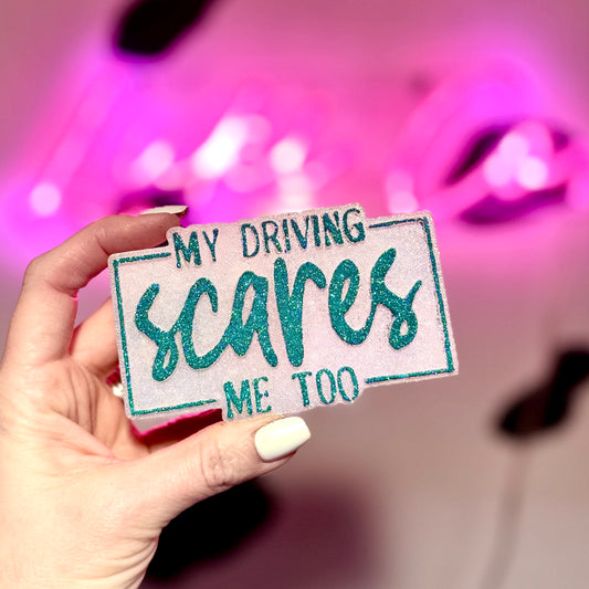 My Driving Scares Me Too Teal Car Freshie