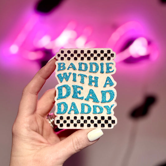 Baddie With A Dead Daddy - Car Freshie (Blue)