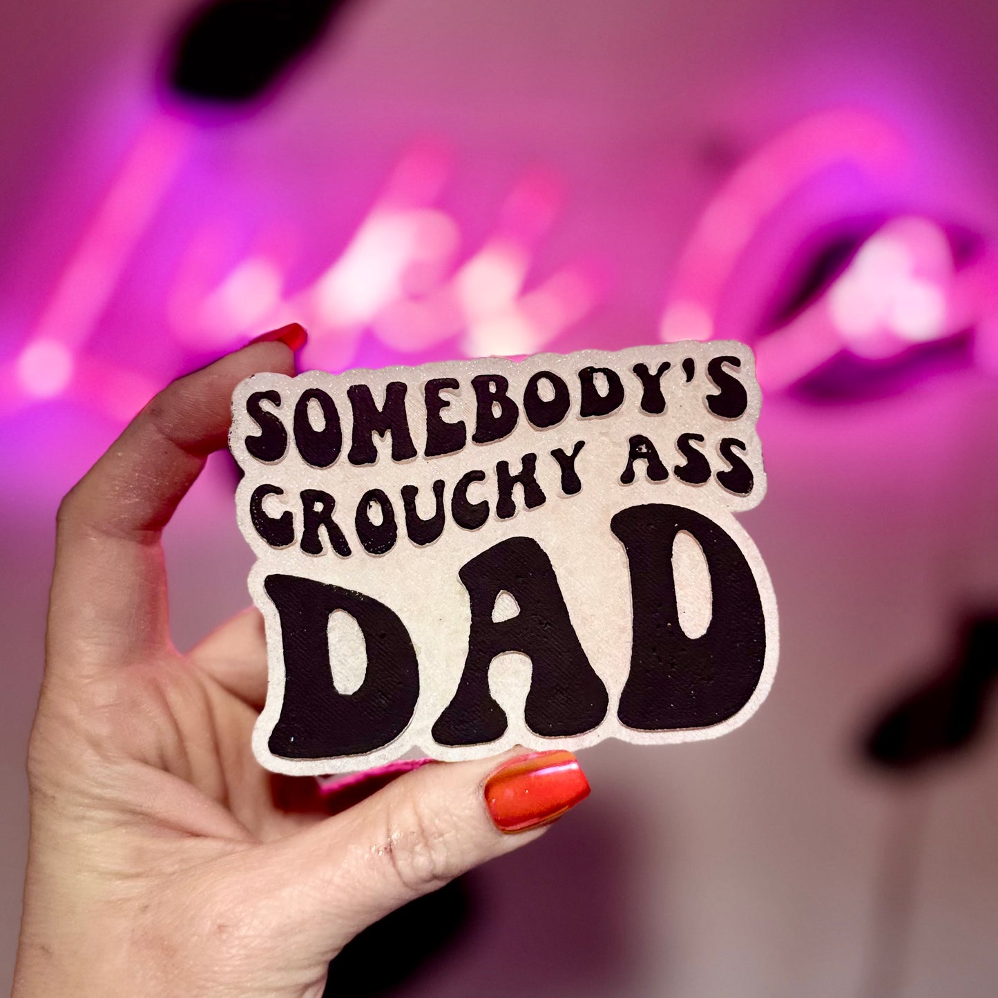 Somebody’s Grouchy Dad Car Freshie
