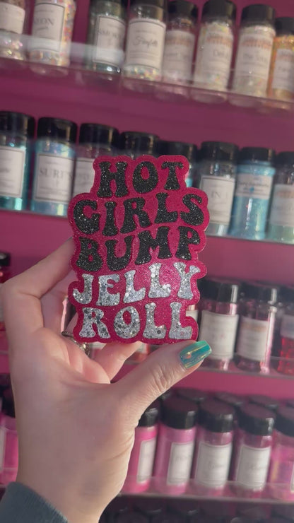 Hot Girls Jelly Roll- Car Freshie